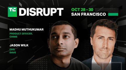 I dirigenti di Chime e Dave arriveranno al TechCrunch Disrupt 2024